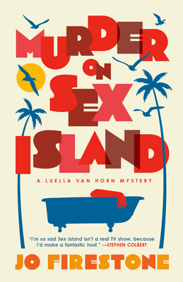 Murder on Sex Island: A Luella Van Horn Mystery - Jo Firestone