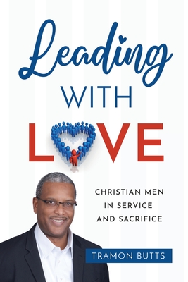 Leading With Love - Tramon Butts