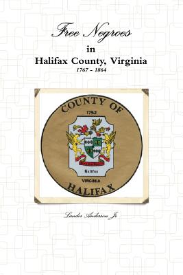 Coperta cărții 'Free Negroes in Halifax Virginia - Lander Anderson'