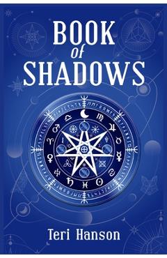 Coperta cărții 'Wicca Book of Shadows - Teri Hanson'