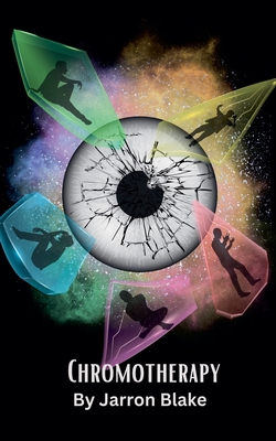 Chromotherapy - Jarron Blake