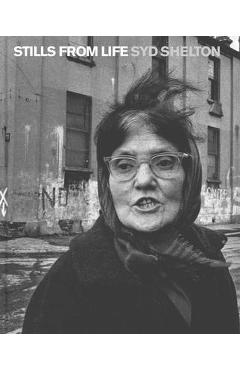 Poza produsului Stills from Life: Syd Shelton - Syd Shelton