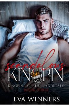 Coperta cărții 'Scandalous Kingpin: A Dark Mafia Romance - Eva Winners'