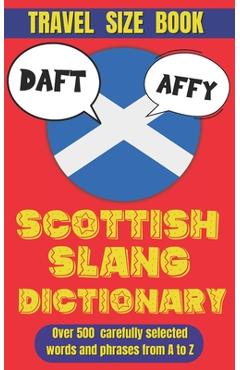 Poza produsului Scottish Slang Dictionary: A Wee Guide to the Braw Words of Scotland - Slang Mania