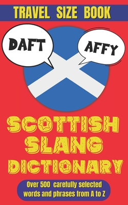 Scottish Slang Dictionary: A Wee Guide to the Braw Words of Scotland - Slang Mania