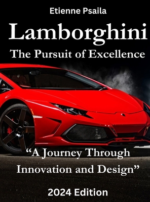 Lamborghini - The Pursuit of Excellence - Etienne Psaila