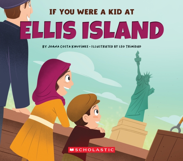 If You Were a Kid at Ellis Island - Joana Costa Knufinke