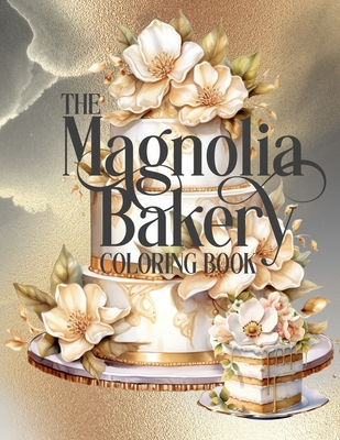 The Magnolia Bakery Coloring Book - Sweet 15 Designs