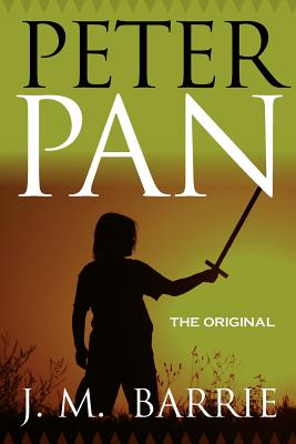 Peter Pan - The Original - James Matthew Barrie