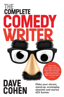 The Complete Comedy Writer - Dave Cohen