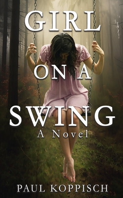 Girl on a Swing - Paul Koppisch