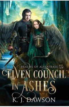 Poza produsului Elven Council In Ashes - K. J. Dawson