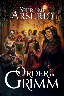 The Order of Grimm - Shiromi Arserio