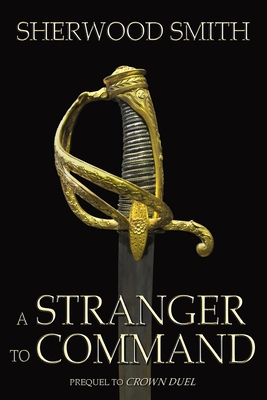 A Stranger to Command - Sherwood Smith