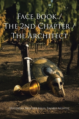 Face Book / The 2nd Chapter / The Architect - Historian Brother Kelly Tavares Montez