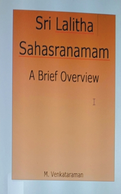 Sri Lalitha Sahasranamam-A Brief Overview - M. Venkataraman