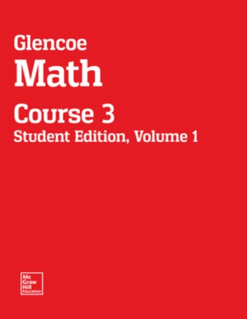Coperta cărții 'Glencoe Math, Course 3, Student Edition, Volume 1 -'
