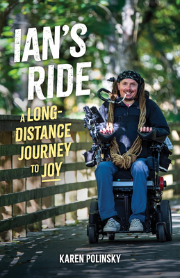 Ian's Ride: A Long-Distance Journey to Joy - Karen Polinsky