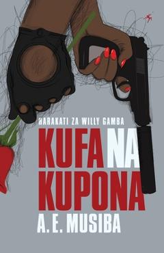 Kufa na Kupona - A. E. Musiba