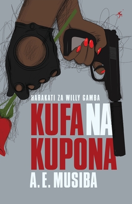 Coperta cărții 'Kufa na Kupona - A. E. Musiba'