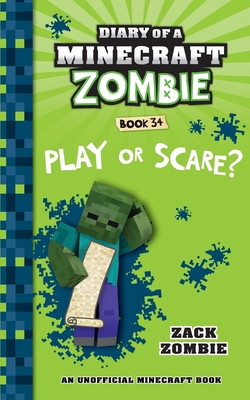 Diary of a Minecraft Zombie Book 34: Play or Scare - Zack Zombie