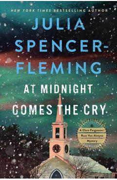 Poza produsului At Midnight Comes the Cry: A Clare Fergusson/Russ Van Alstyne Mystery - Julia Spencer-fleming