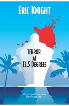 Coperta cărții 'Terror at 12.5 Degrees - Eric Knight'