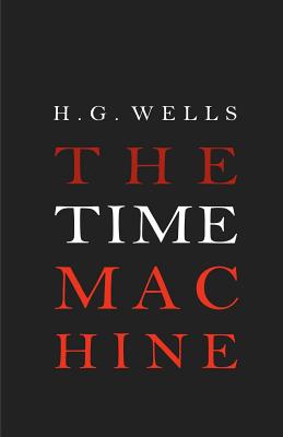 The Time Machine - H. G. Wells