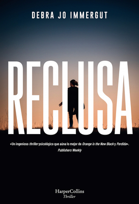 Coperta cărții 'Reclusa (the Captives - Spanish Edition) - Debra Jo Immergut'