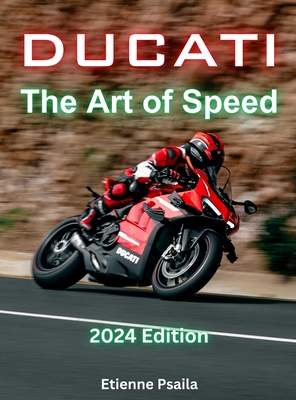 Ducati - The Art Of Speed - Etienne Psaila