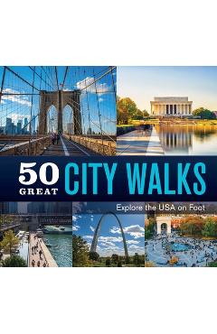 Coperta cărții '50 Great City Walks: Explore the USA on Foot -'