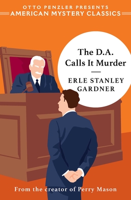The D.A. Calls It Murder - Erle Stanley Gardner