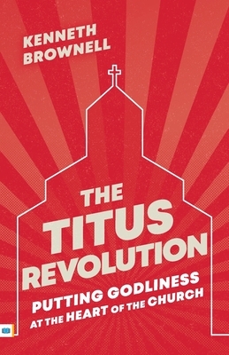 The Titus Revolution - Kenneth Brownell
