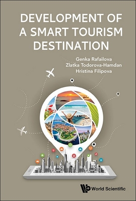 Development of a Smart Tourism Destination - Zlatka Todorova-hamdan Genka Rafailova