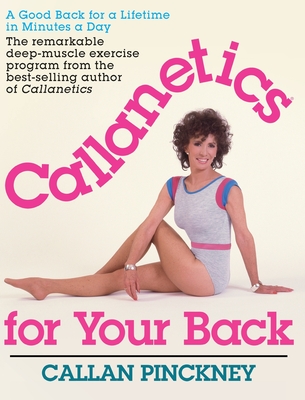Callanetics For Your Back - Callan Pinckney