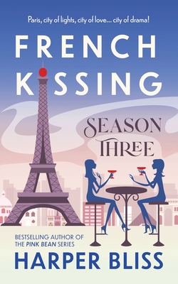 French Kissing: Season Three - Harper Bliss