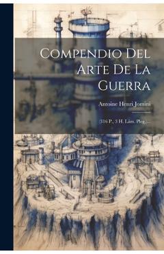 Coperta cărții 'Compendio Del Arte De La Guerra: (316 P., 3 H. Lám. Pleg.)... -'