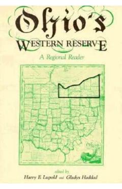 Ohio's Western Reserve: A Regional Reader - Harry F. Lupold