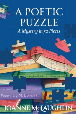 A Poetic Puzzle: A Mystery in 32 Pieces - Joanne Mclaughlin
