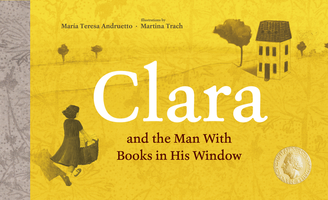 Clara and the Man with Books in His Window - María Teresa Andruetto