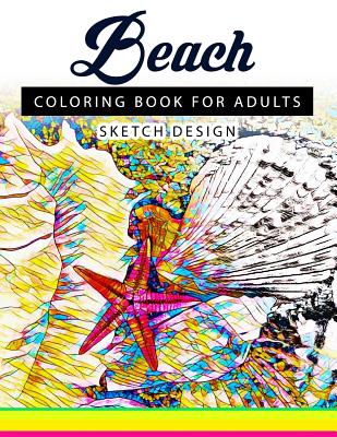 Beach Coloring Books for Adults: A Sketch grayscale coloring books beginner (High Quality picture) -