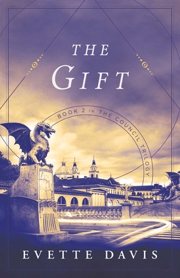 The Gift: Book 2 in the Council Trilogy - Evette Davis