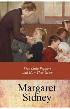 Five Little Peppers and How They Grew