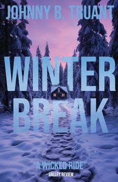 Winter Break - Johnny B. Truant