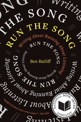 Run the Song: Writing about Running about Listening - Ben Ratliff