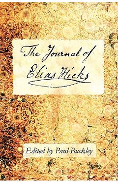 Coperta cărții 'The Journal of Elias Hicks - Paul Buckley'