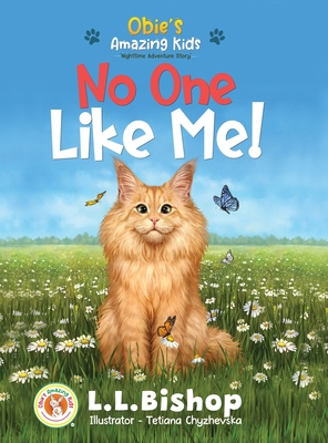 Obie's Amazing Kids: No One Like Me! - L. L. Bishop