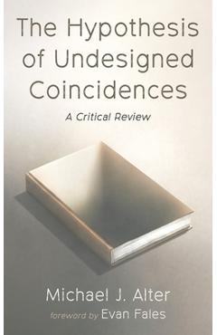 Coperta cărții 'The Hypothesis of Undesigned Coincidences: A Critical Review - Michael J. Alter'