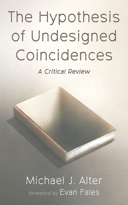 Coperta cărții 'The Hypothesis of Undesigned Coincidences: A Critical Review - Michael J. Alter'