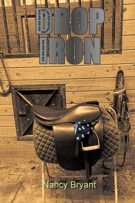 Drop Iron - Nancy Bryant